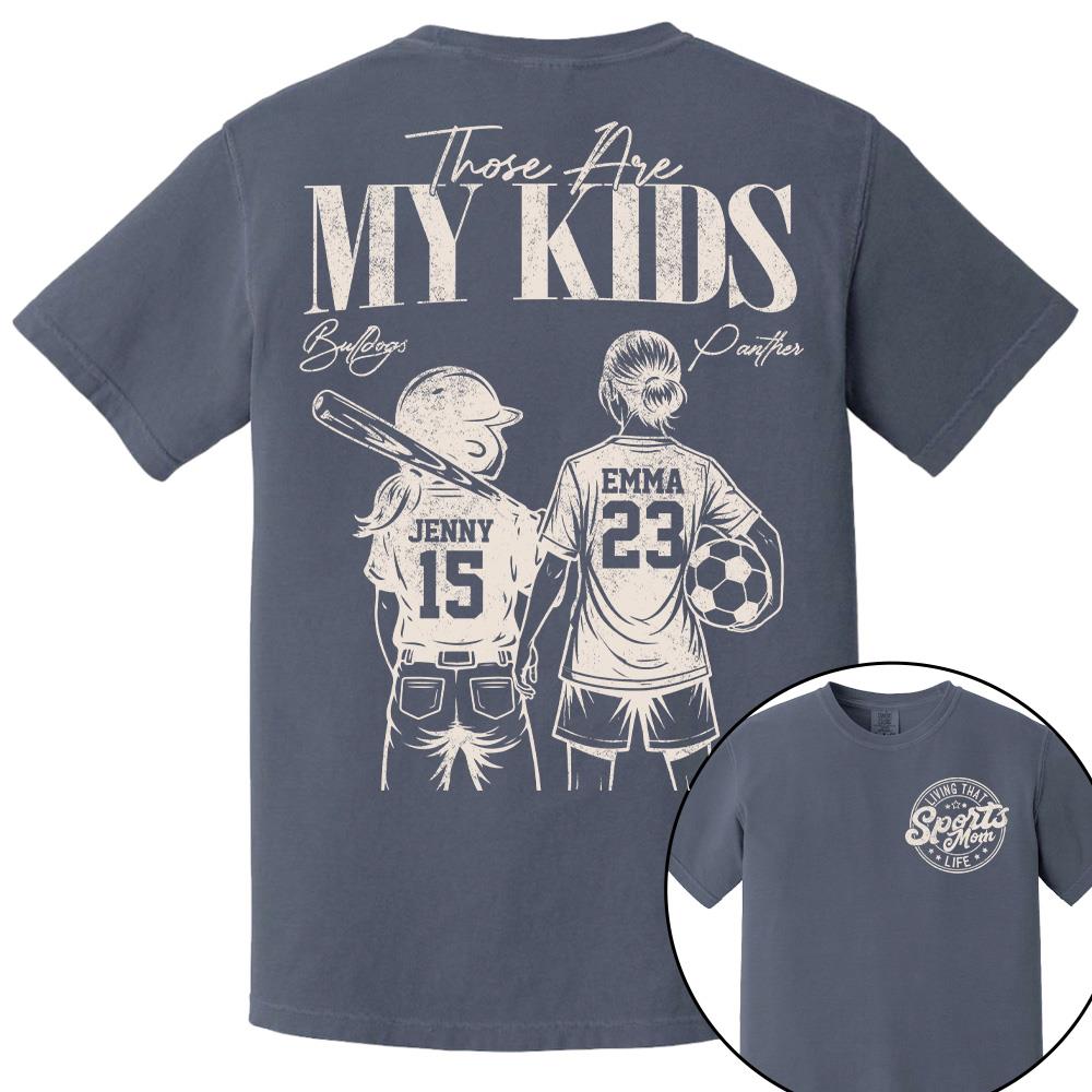 Sports Mom Those Are My Kids Personalized Baseball Soccer... Shirt Custom Sports Mom Gift T1807 Hv01  