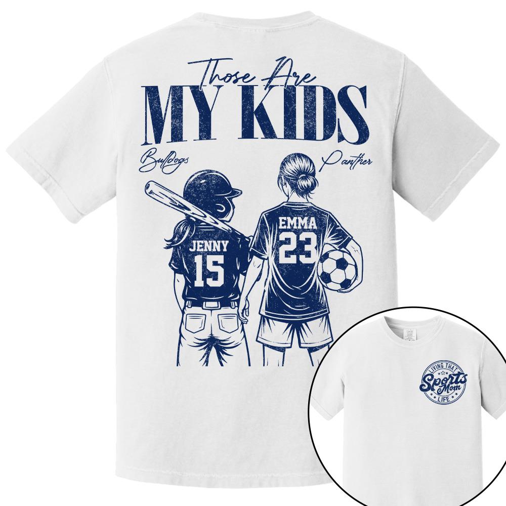 Sports Mom Those Are My Kids Personalized Baseball Soccer... Shirt Custom Sports Mom Gift T1807 Hv01  