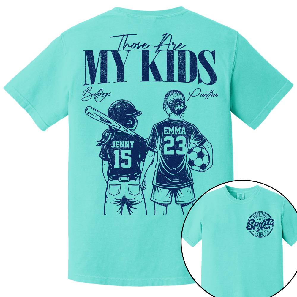 Sports Mom Those Are My Kids Personalized Baseball Soccer... Shirt Custom Sports Mom Gift T1807 Hv01  