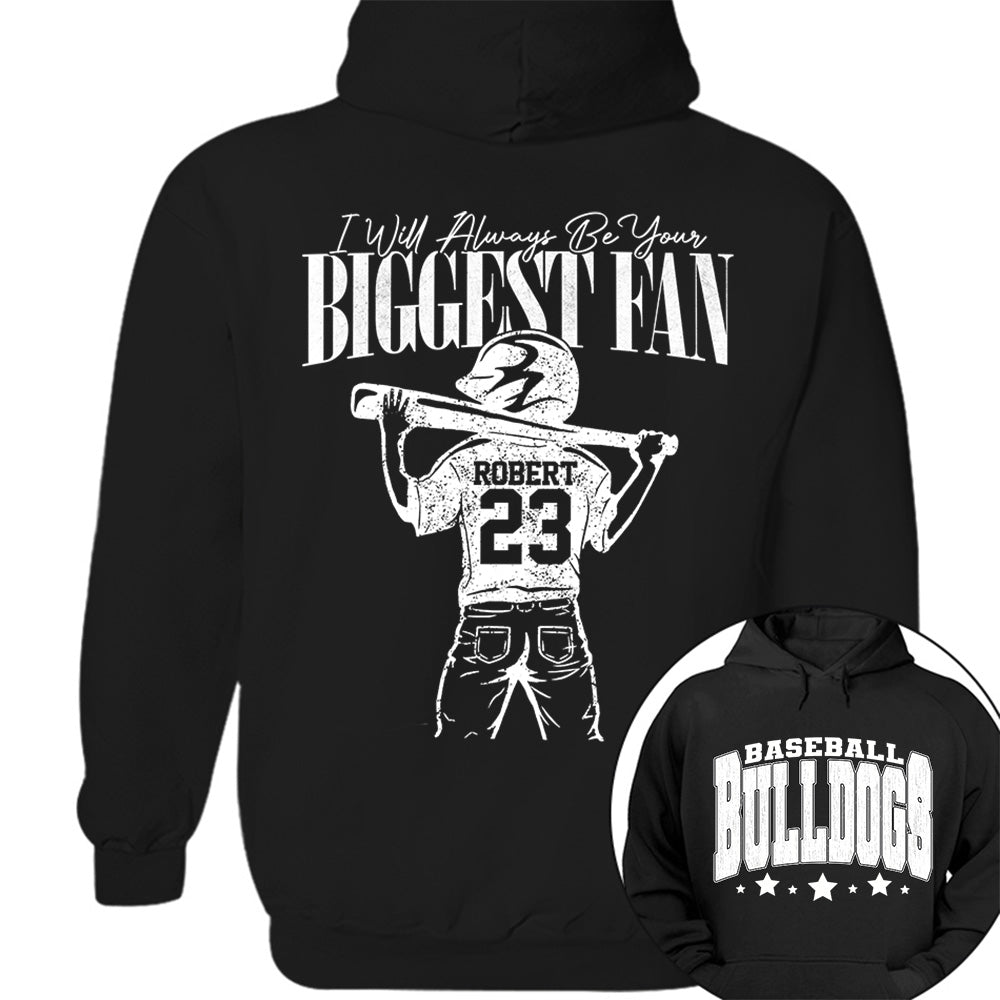 Custom I'll Always Be Your Biggest Fan, Baseball Mom Shirt, Baseball Team Name L0411 VH01