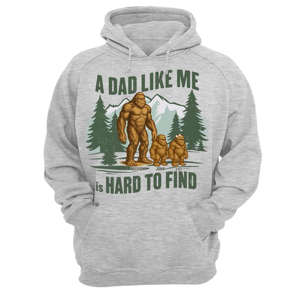 Retro Funny Bigfoot Dad Shirt, Funny A Dad Like Me Is Hard To Find T-Shirt, Popular Fathers Day Shirt, Fathers Day Gift, Cool Dad Gift Hv01