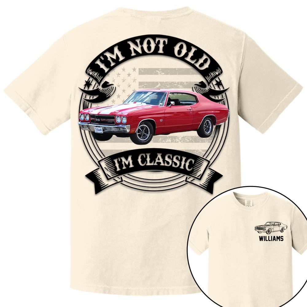 I'm Not Old I'm Classic Chevelle 1970 SS 454 Graphic Personalized Car's Photo Quarter Shirt