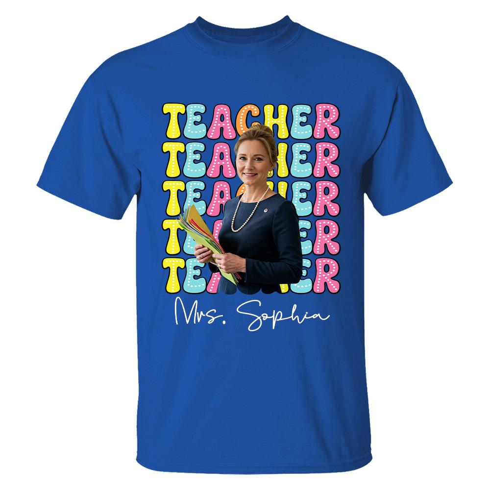 Custom Photo Teacher Comfort Shirt - Personalized Job Titles Back to School Gift Hv01