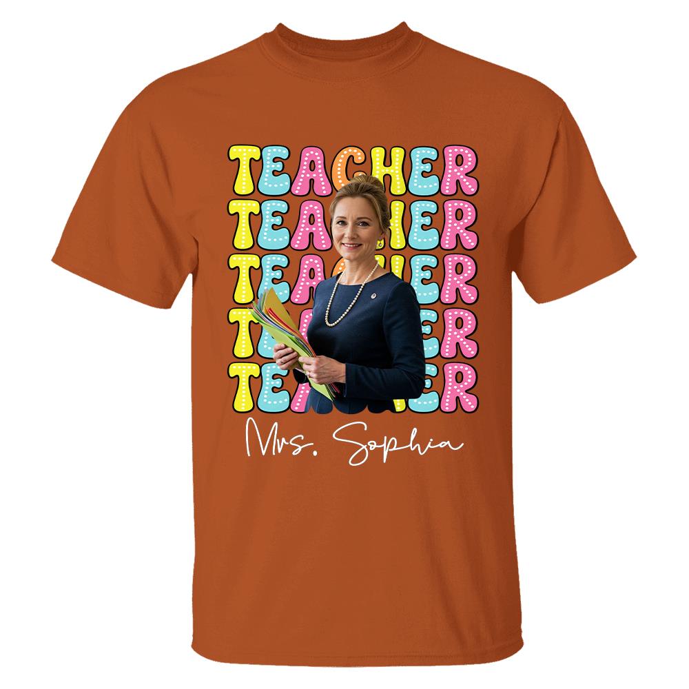Custom Photo Teacher Comfort Shirt - Personalized Job Titles Back to School Gift Hv01