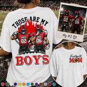 Personalized Those Are My Boys Shirt, Custom Football Mom Shirt, Gift For Sports Lovers T1807